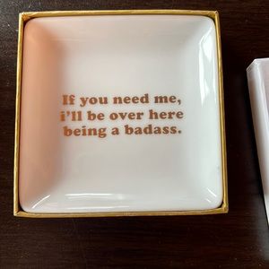 Jewelry Tray - “If You Need Me II’ll Be Over Here Being A Badass.”